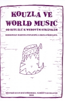 Kouzla ve world music - Od rituálů k webovým stránkám