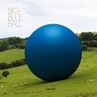 Big Blue Ball (2008)