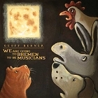 We Are Going To Bremen To Be Musicians (2015)