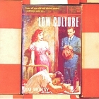 Low Culture (2008)