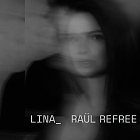 Lina_Raül Refree (2020)