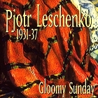 Gloomy Sunday 1931-37 (2005)